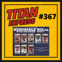HOCKEY TITAN EXPRESS #367 MEMORABLE BOX CARD EDITION SERIES 2