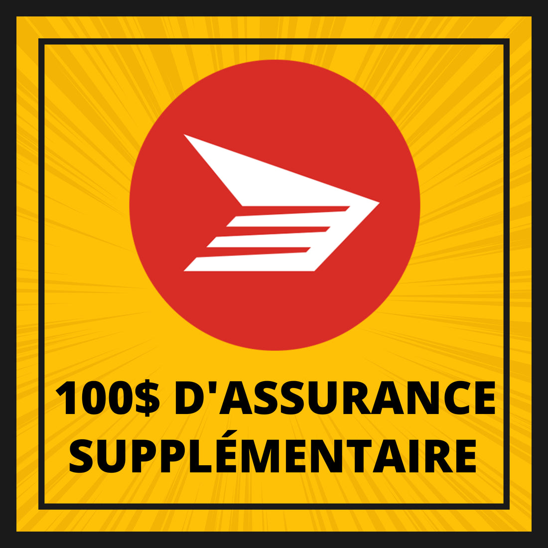 Assurance supplémentaire de 100$